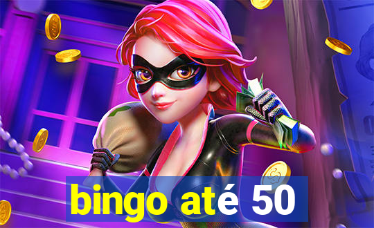 bingo até 50