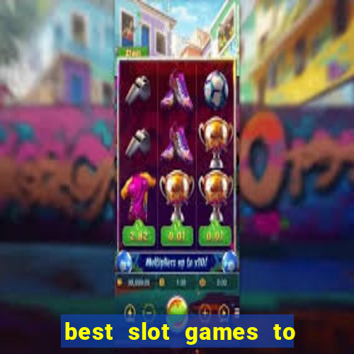 best slot games to win money