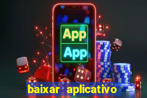 baixar aplicativo galera bet