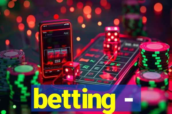 betting -