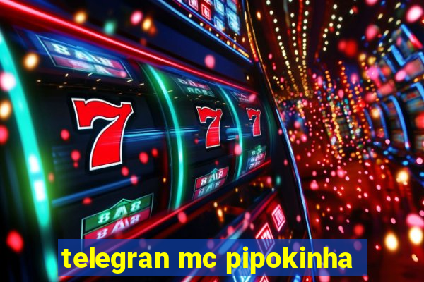 telegran mc pipokinha