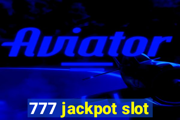 777 jackpot slot