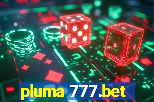 pluma 777.bet