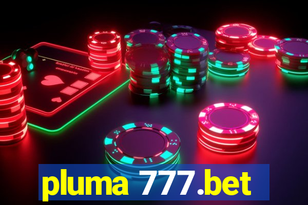 pluma 777.bet