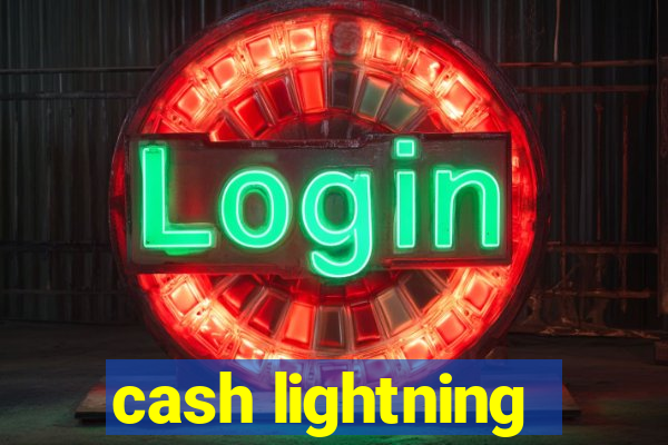 cash lightning