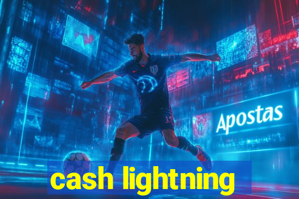 cash lightning