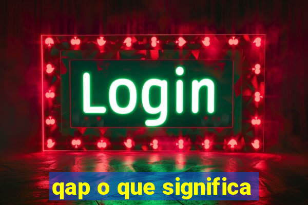 qap o que significa