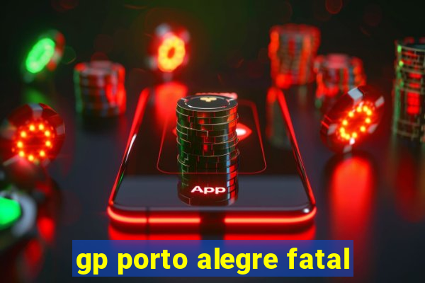 gp porto alegre fatal