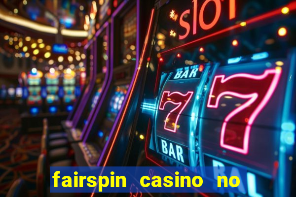 fairspin casino no deposit bonus