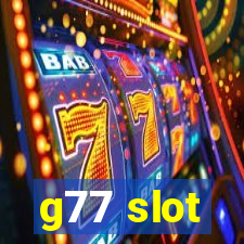 g77 slot