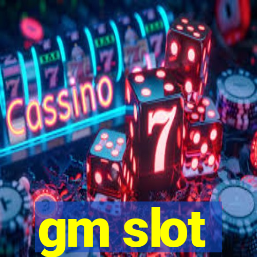 gm slot