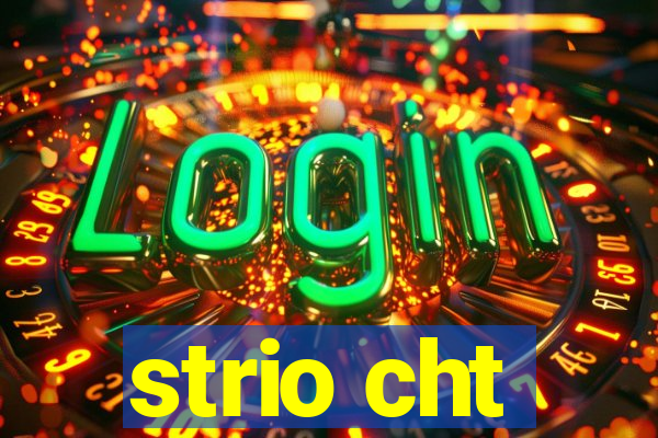 strio cht