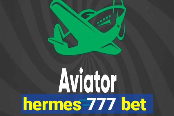 hermes 777 bet