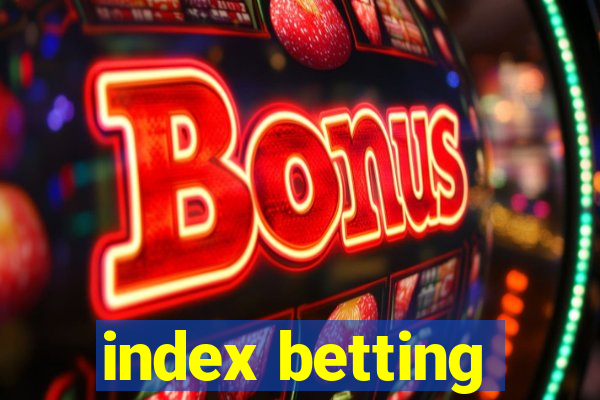 index betting