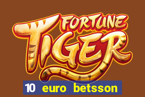 10 euro betsson casino bonus