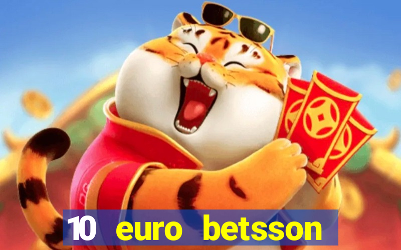 10 euro betsson casino bonus