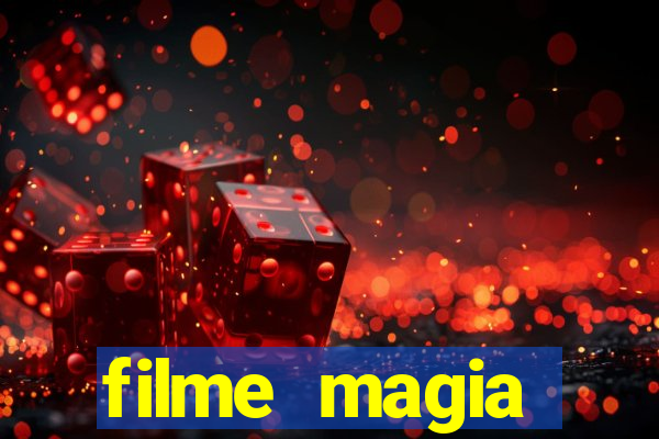 filme magia estranha completo dublado