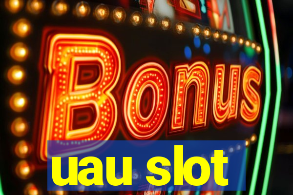 uau slot