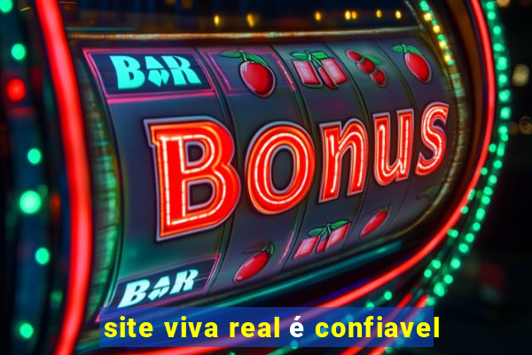 site viva real é confiavel