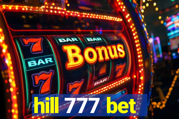 hill 777 bet