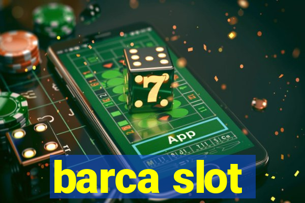 barca slot