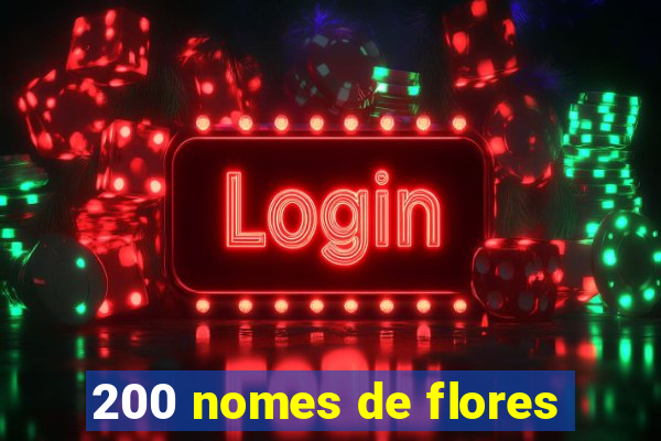 200 nomes de flores