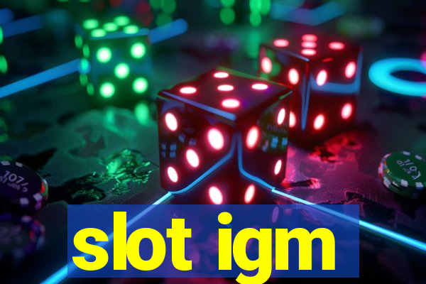 slot igm