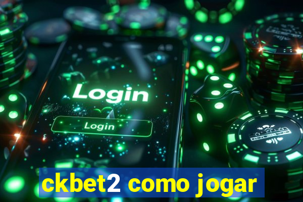 ckbet2 como jogar