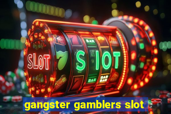 gangster gamblers slot