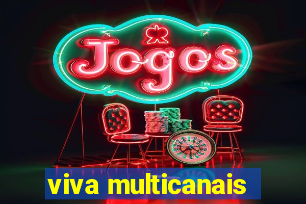 viva multicanais