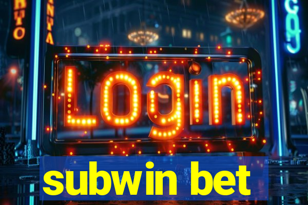 subwin bet