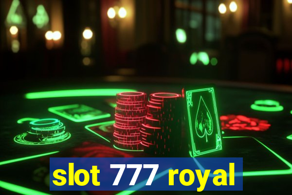 slot 777 royal