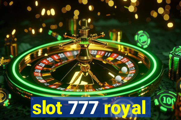 slot 777 royal