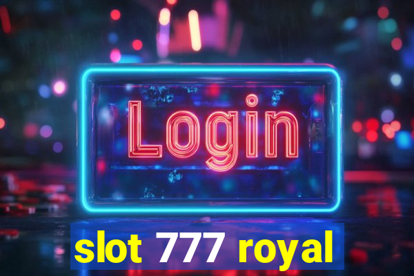 slot 777 royal