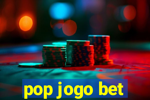 pop jogo bet