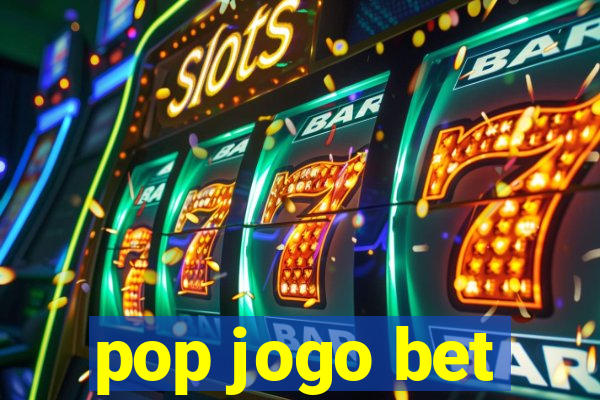 pop jogo bet