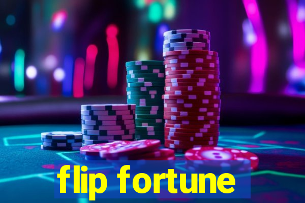 flip fortune