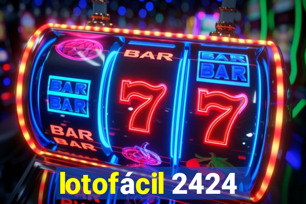 lotofácil 2424