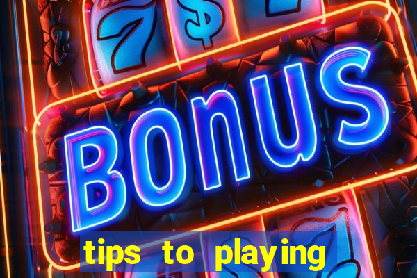 tips to playing slot machines