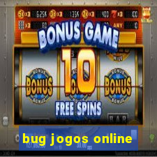 bug jogos online