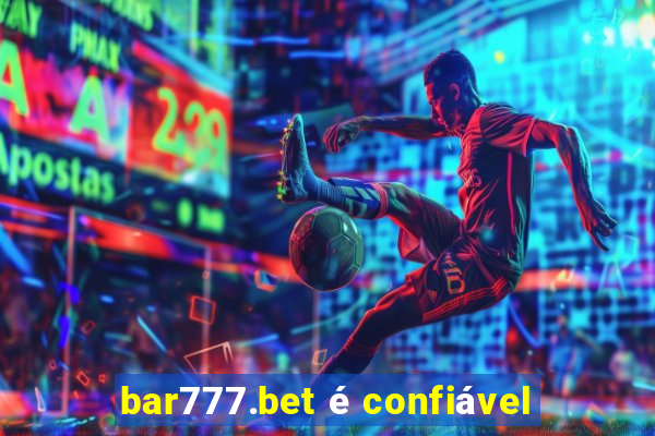 bar777.bet é confiável