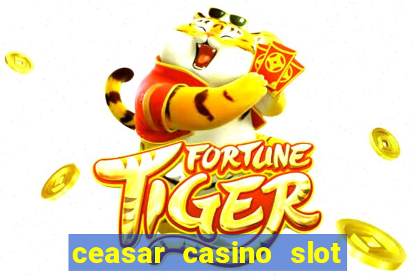 ceasar casino slot win real money