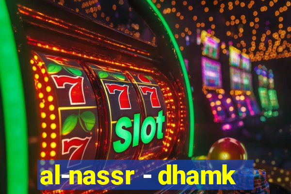 al-nassr - dhamk