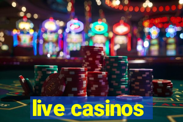 live casinos