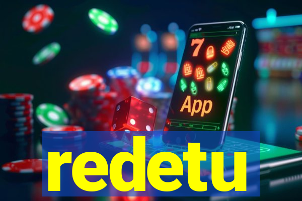 redetu