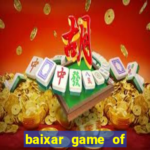 baixar game of thrones drive