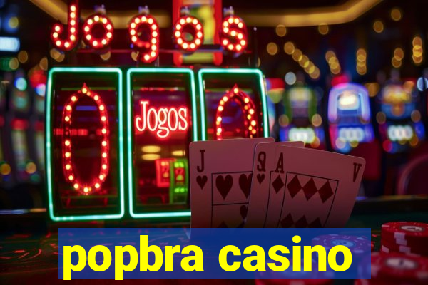 popbra casino