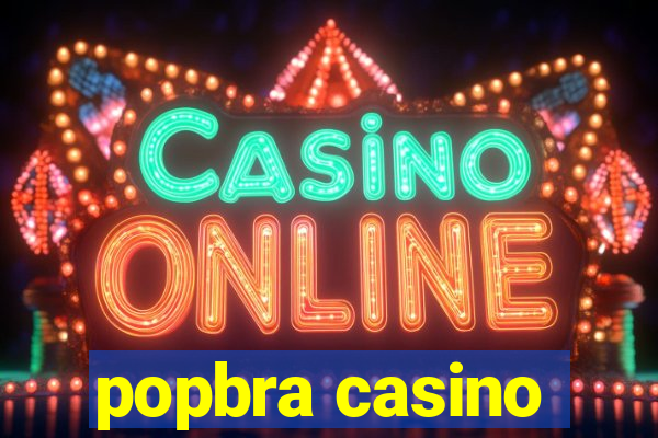 popbra casino