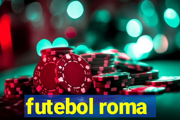 futebol roma