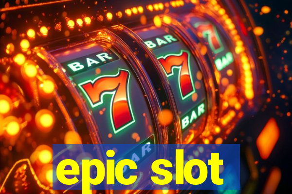 epic slot